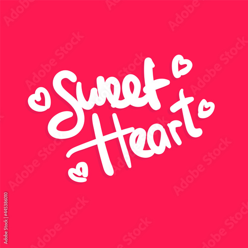sweet heart love valentine romance quote text typography design graphic vector illustration