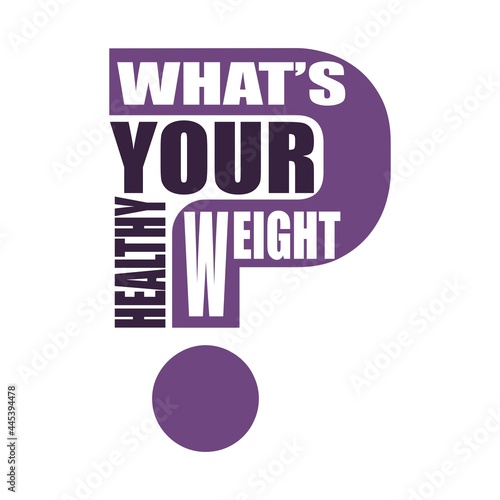 Whats your healthy weight question. Concept of medicine