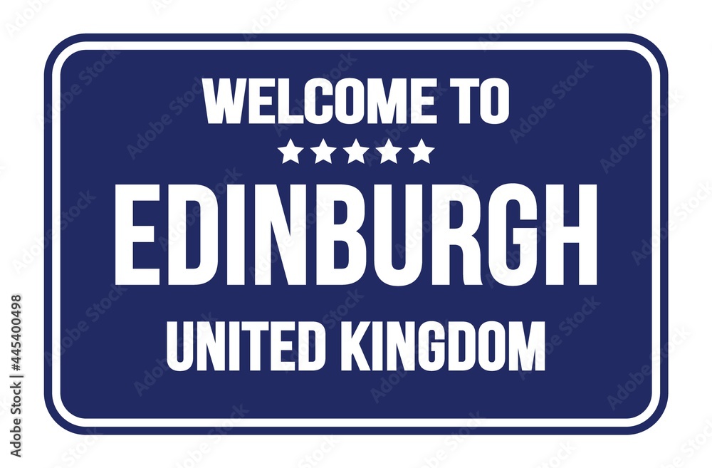 WELCOME TO EDINBURGH - UNITED KINGDOM, words written on blue street sign stamp