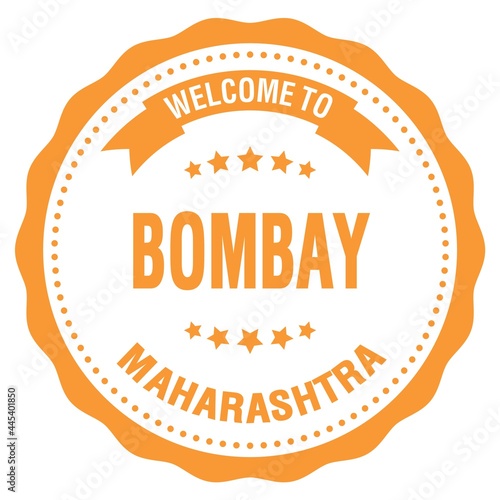 WELCOME TO BOMBAY - MAHARASHTRA, words written on orange stamp
