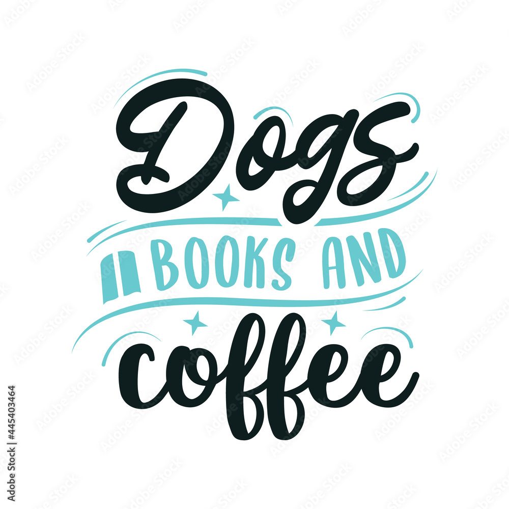 Vector illustration with lettering about dog, hand drawn funny quotes, typography for t-shirt, poster, sticker and card