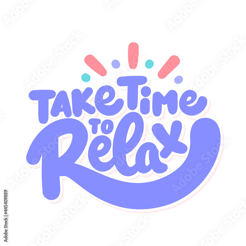 Take time to Relax. Vector handwritten lettering banner.