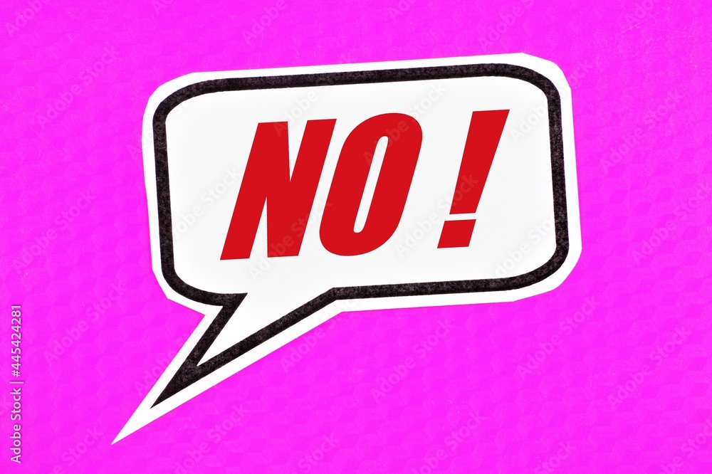 No! The inscription in the plate. A negative answer to a question, an expression of disagreement. The preference of the choice. No! The inscription in the plate. A negative answer to a question, an expression of disagreement. The preference of the choice.