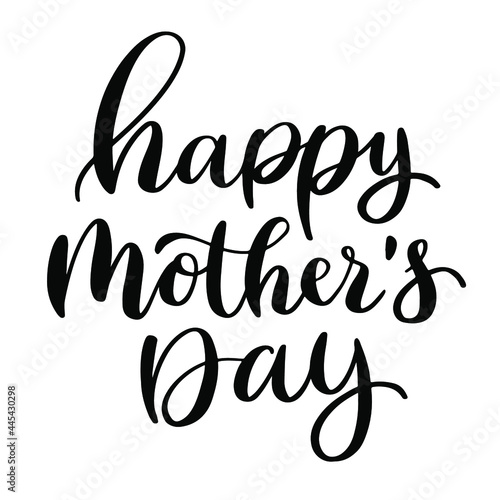 Happy mothers day. Black and white script calligraphy text vector for postcard  greeting card or poster.