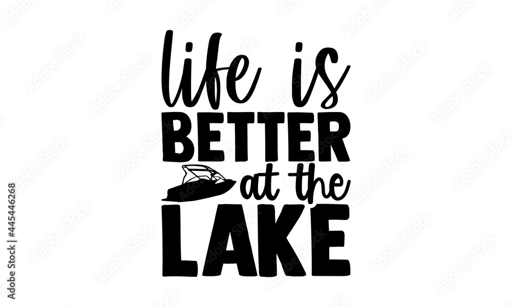 Life Is Better At The Lake - Water Skiing t shirts design, Hand drawn ...