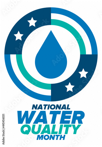 National Water Quality Month in August. Month of studying the water. Origin, save and purify water. High quality water. Celebrated in United States. Poster, card, banner, illustration. Vector