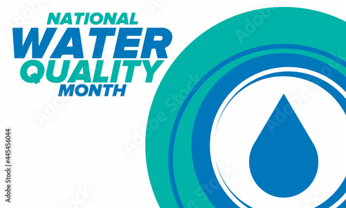 National Water Quality Month in August. Month of studying the water. Origin, save and purify water. High quality water. Celebrated in United States. Poster, card, banner, illustration. Vector