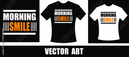 morning smile typography t-shirt design.eps