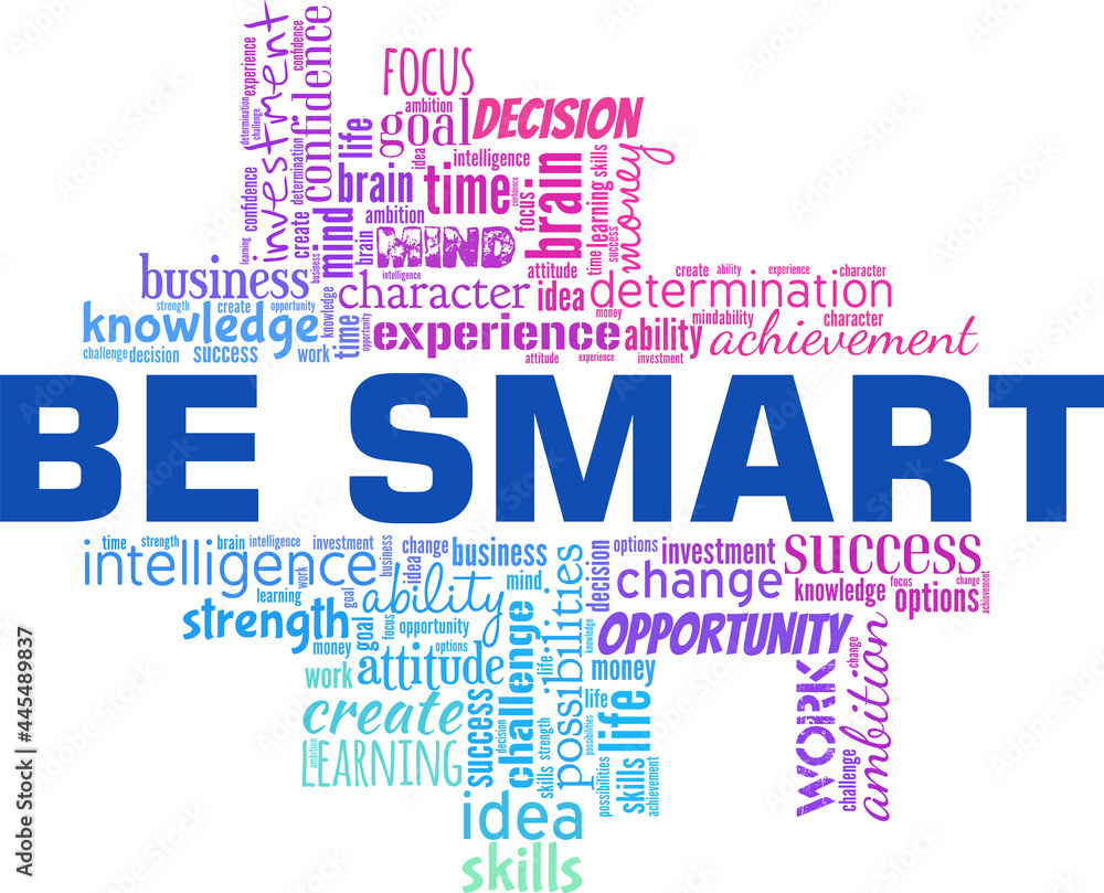 Obraz premium Be smart vector illustration word cloud isolated on a white background.