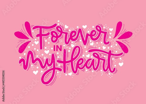 Forever in my heart - hand lettering quotes  vector illustration
