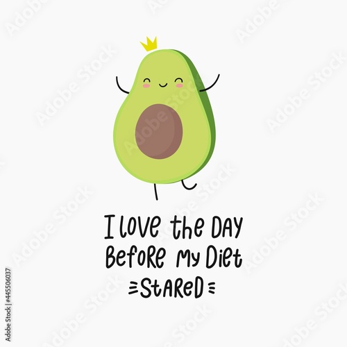 Cartoon avocado vector print. Cute avocado and Modern quote. Hand drawn lettering with avocado. Unicorn avocado 