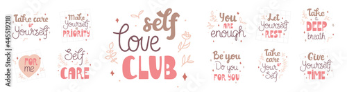 Big set of lettering quotes about self love - Take care of yourself, Give yourself time, Make yourself a priority, etc. Modern hand-drawn text in feminine pastel colors. For cards, prints, stickers.