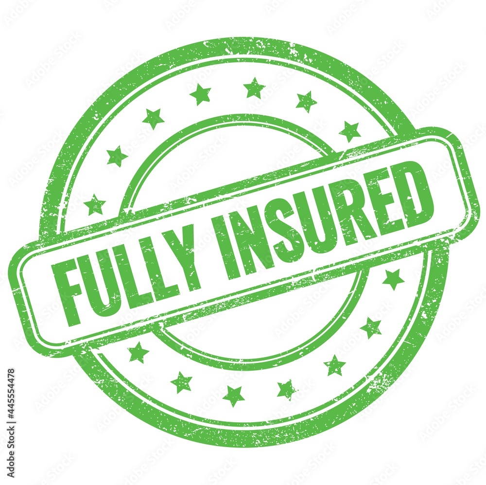 FULLY INSURED text on green grungy round rubber stamp. FULLY INSURED text on green grungy round rubber stamp.