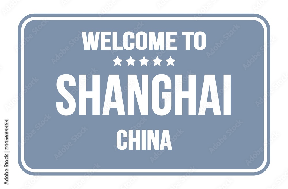 WELCOME TO SHANGHAI - CHINA, words written on gray street sign stamp