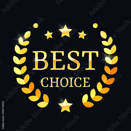 Best choice golden label with a laurel wreath. Vector illustration eps 10