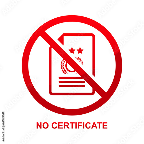 No certificate sign isolated on white background vector illustration.