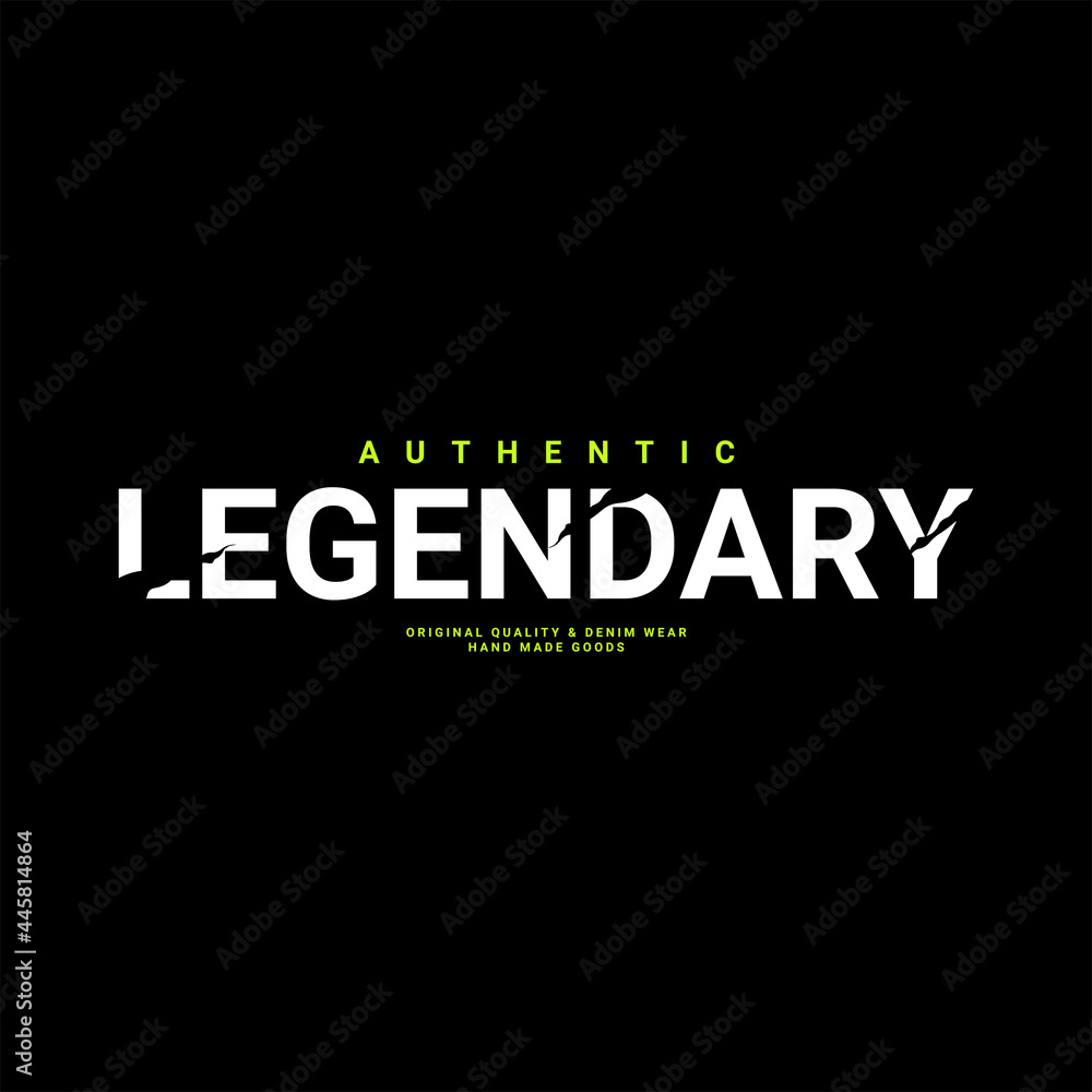 Obraz premium Legendary writing design, suitable for screen printing t-shirts, clothes, apparel, jackets and others