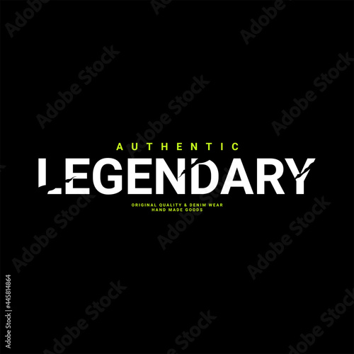 Legendary writing design, suitable for screen printing t-shirts, clothes, apparel, jackets and others