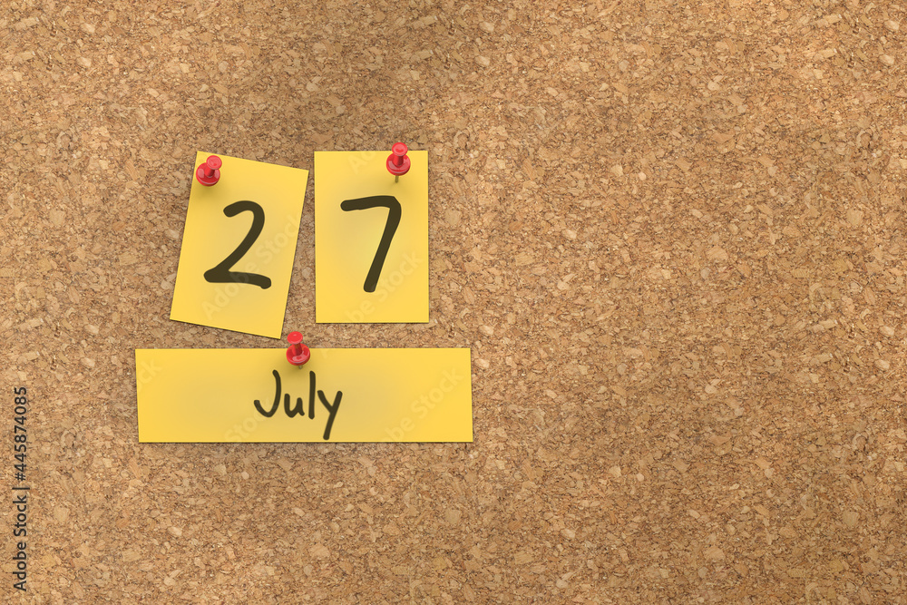 3d rendering of important days concept. July 27th. Day 27 of month. The date written on yellow papers is pinned to the cork board. Summer month, day of the year. Remind you an important event.