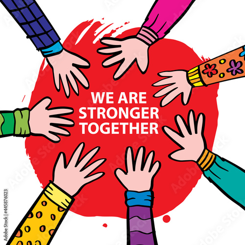 We are stronger together. Hand lettering. Motivational quote.