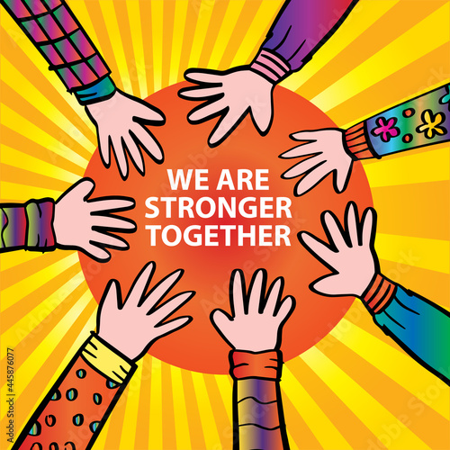 We are stronger together. Hand lettering. Motivational quote.