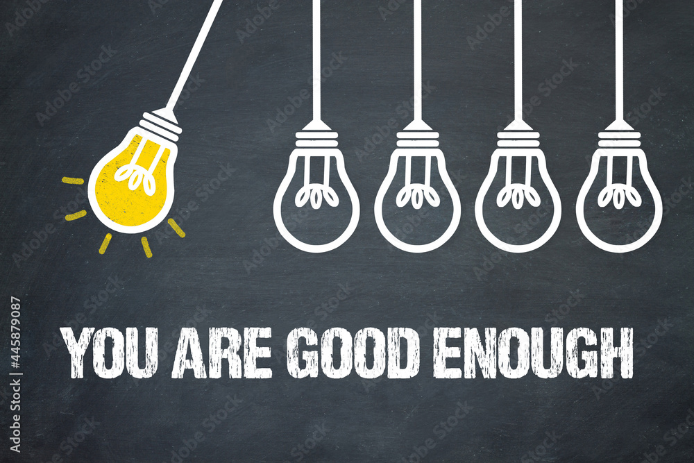 Fototapeta premium You are good enough 