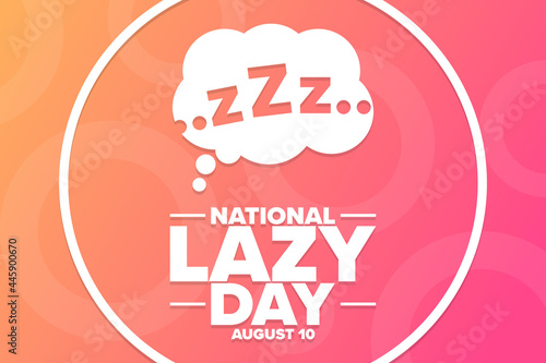 National Lazy Day. August 10. Holiday concept. Template for background, banner, card, poster with text inscription. Vector EPS10 illustration.