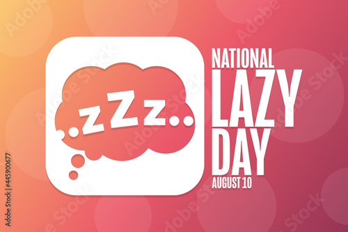 National Lazy Day. August 10. Holiday concept. Template for background, banner, card, poster with text inscription. Vector EPS10 illustration.