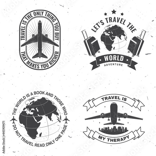 Set of travel badge, logo. Travel inspiration quotes with suitcase, airplane, globe silhouette Vector illustration. Motivation for traveling poster typography.