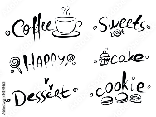 Set of lettering sweets food, cake, cookie, coffee, dessert on white. Vector illustration. Perfect for dessert menu or food package design.