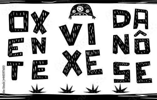 Conjunto de expressões nordestinas no estilo Xilogravura. Oxente, Vixe, Danô-se. Com chapeu de cangaceiro.