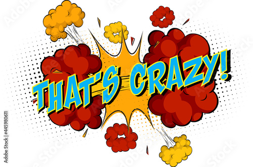 Word That's crazy on comic cloud explosion background