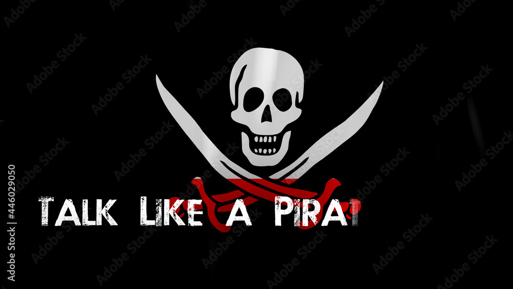 International Talk Like a Pirate Day 19 September 
Animated Pirate flag with Talk Like a Pirate Day text