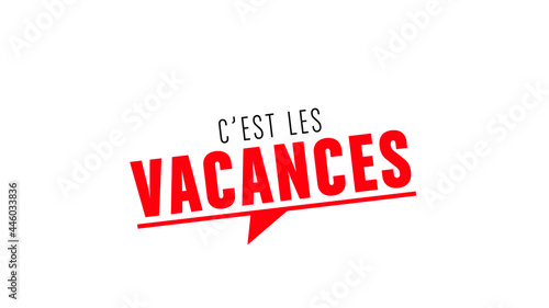 c'est les vacances