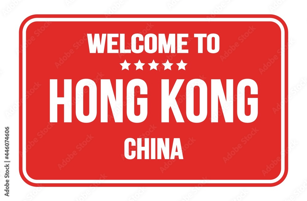 WELCOME TO HONG KONG - CHINA, words written on red street sign stamp WELCOME TO HONG KONG - CHINA, words written on red street sign stamp