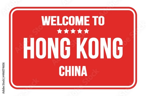 WELCOME TO HONG KONG - CHINA, words written on red street sign stamp