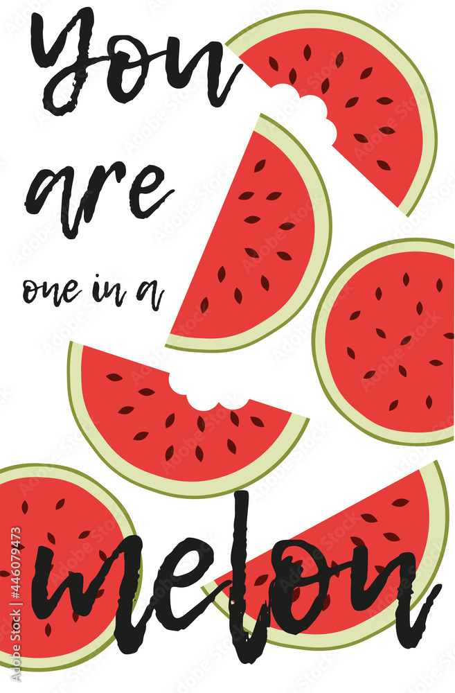 Typography banner with hand drawn water melon. You are one in a melon. Quote. Message with heart fruit. Summer card design for farm or market. Fruit background with hand lettering. Typography banner with hand drawn water melon. You are one in a melon. Quote. Message with heart fruit. Summer card design for farm or market. Fruit background with hand lettering.