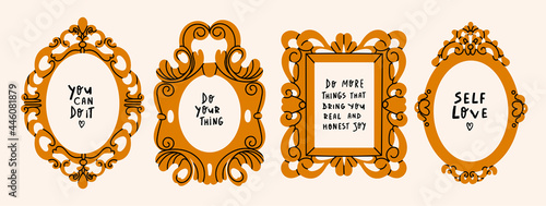 Decorative Frames or borders with motivational Quotes. Classic ornament. Beautiful shape. Vintage, retro design. Elegant, modern style. Hand drawn colorful trendy Vector set. All elements are isolated