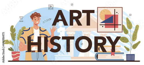 Art history typographic header. Student studying art history at school