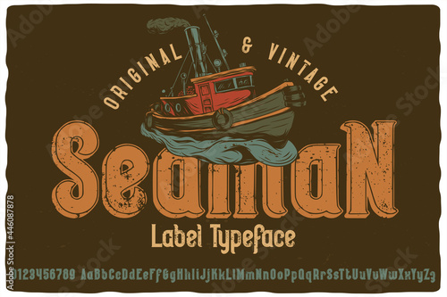 Original label font named Seaman. Vintage typeface for any your design like posters, t-shirts, logo, labels etc.