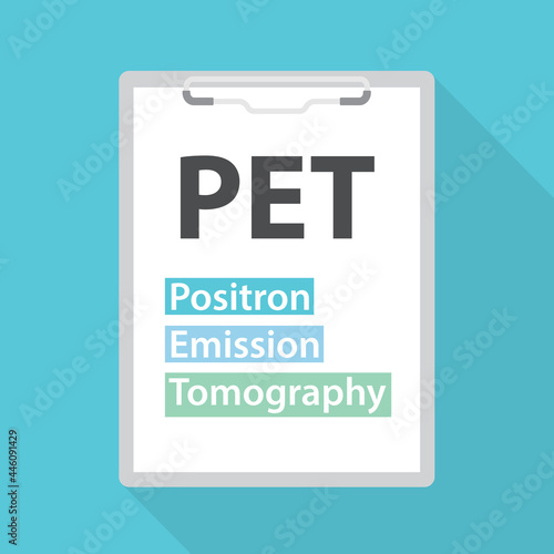 PET Positron Emission Tomography written in clipboard- vector illustration
