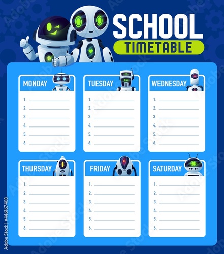 Timetable schedule with robots, school week lessons planner, vector background. School timetable schedule with chatbot droids, cartoon cyber AI aliens and robotic humanoids