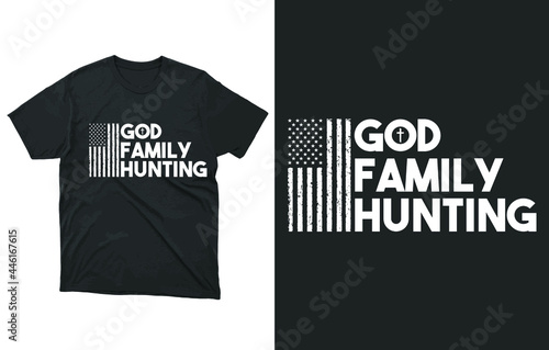 GOD Family Hunting T-Shirt Vector Design, Christian Shirt, Country Shirt, Gift For Him, Hunting Apparel, Faith And Family, Christian Apparel, Hunt