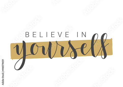Vector Stock Illustration. Handwritten Lettering of Believe In Yourself. Template for Banner, Postcard, Poster, Print, Sticker or Web Product. Objects Isolated on White Background.