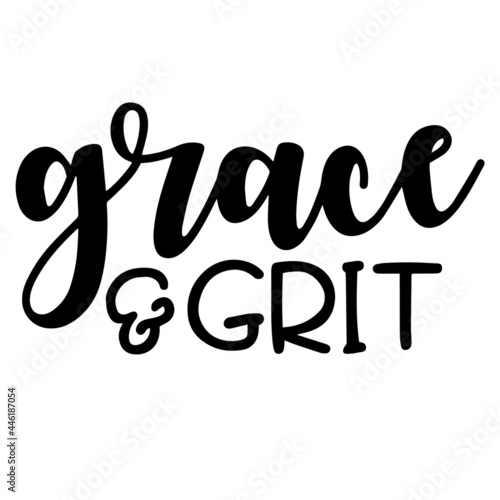 grace and grit inspirational funny quotes, motivational positive quotes, silhouette arts lettering design