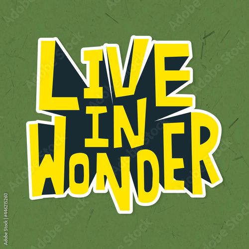 Live in wonder illustration vector sticker