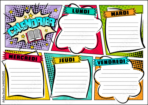 French Comic template of a school schedule for 5 days of the week. Cartoon Blank for a list of school subjects. Transaltion: Timetable, Monday, Tuesday, Wednesday, Thursday, Friday. Vector popart