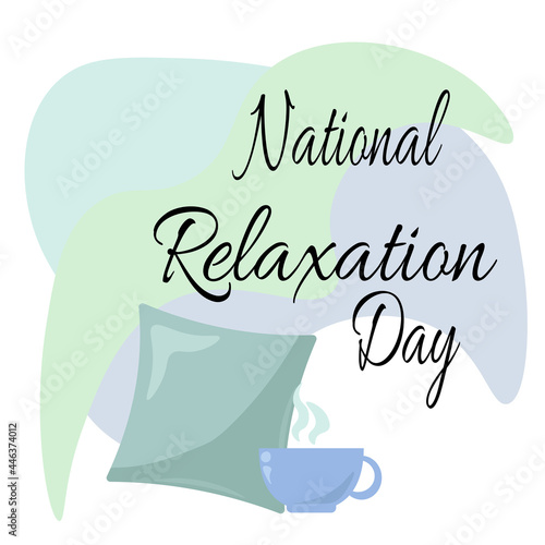 National Relaxation Day, cozy pillow and a cup with a hot drink for a good rest, banner concept