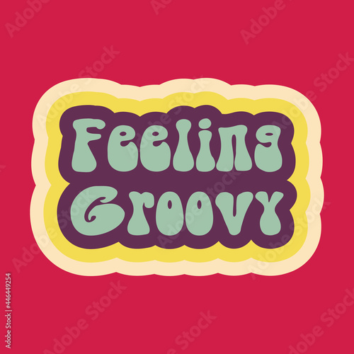 feeling groovy vector vintage 60's typography