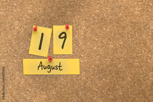 3d rendering of important days concept. August 19th. Day 19 of month. The date written on yellow papers is pinned to the cork board. Summer month, day of the year. Remind you an important event.